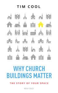 Why Church Buildings Matter: The Story of Your Space
