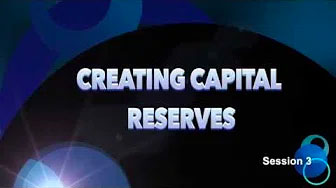 Creating Capital Reserves Video Series #3