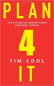 Plan 4 It: The 4 Essential Master Plans for Every Church Kindle Edition