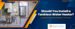 Should Your Church Install a Tankless Water Heater? header image