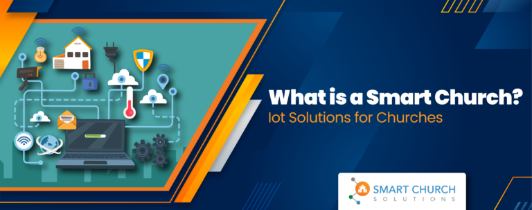 what is a smart church-IOT solutions