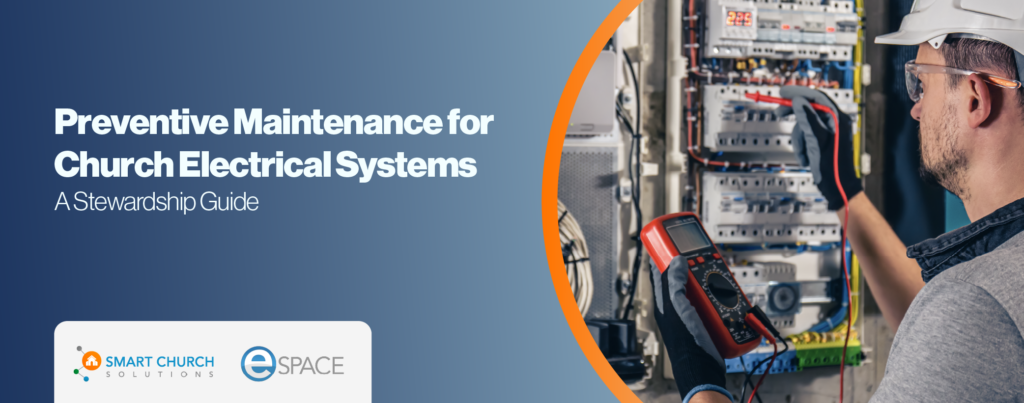 Preventive Maintenance for Church Electrical Systems: A Stewardship Guide