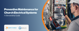 Preventive Maintenance for Church Electrical Systems: A Stewardship Guide