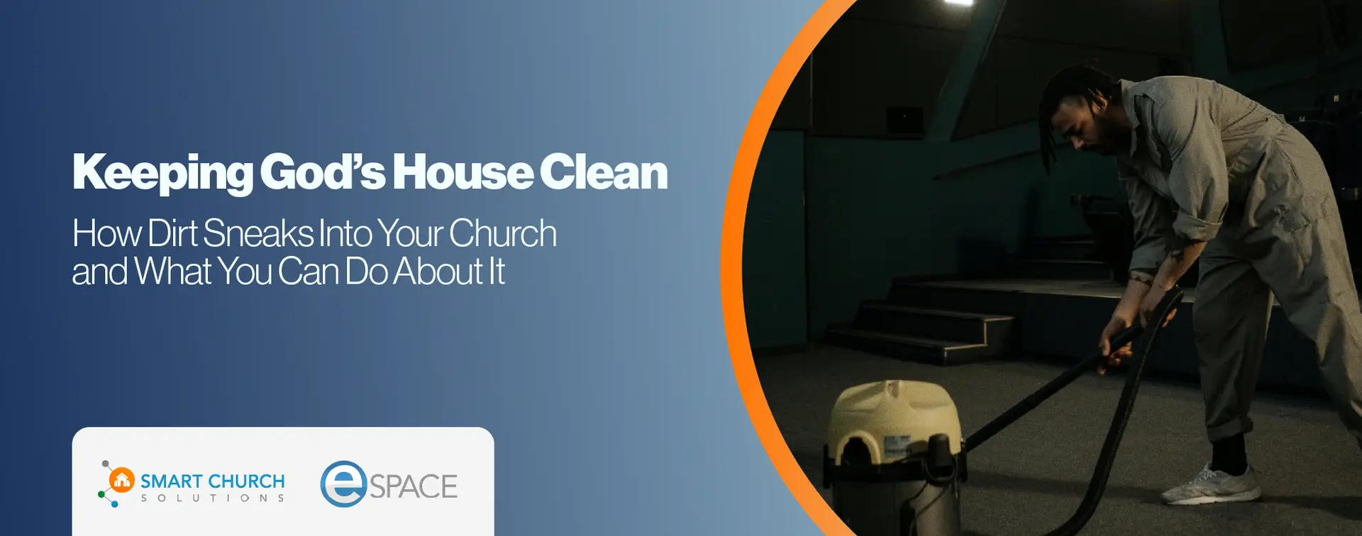 Keeping God’s House Clean: How Dirt Sneaks Into Your Church and What You Can Do About It