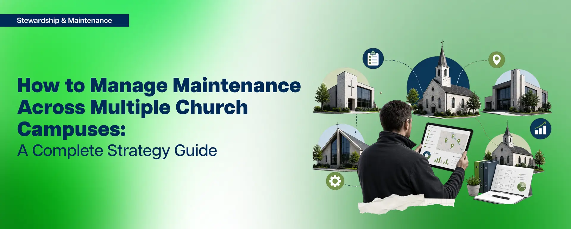 How to Manage Maintenance Across Multiple Church Campuses: A Complete Strategy Guide