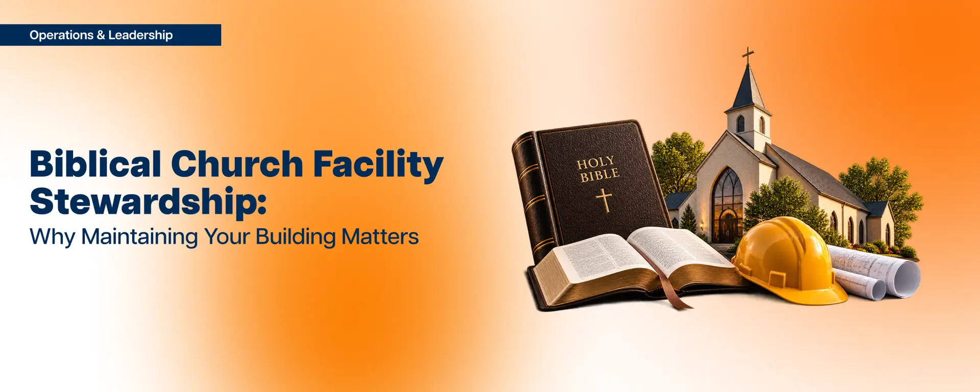 Biblical Church Facility Stewardship Biblical Church Facility Stewardship